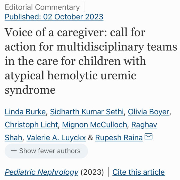 Voice of a caregiver: call for action for multidisciplinary teams in the care for children with atypical hemolytic uremic syndrome