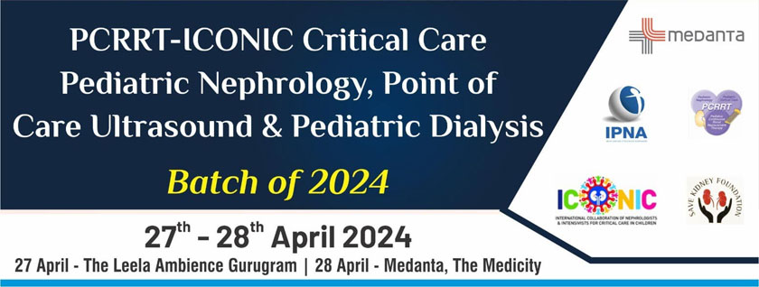 IPNA-PCRRT-ICONIC Critical Care Pediatric Nephrology, Point of Care Ultrasound and Pediatric Dialysis School